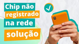 samsung não registrado na rede tim
